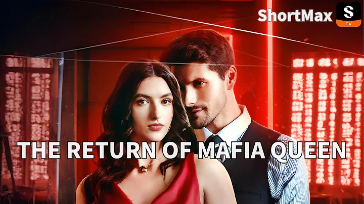 The Return of Mafia Queen | GET ShortMax APP to watch the FULL EPISODE
