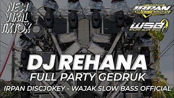 DJ PARTY GEDRUK REHANA VIRAL TIKTOK COCOK BUAT KARNAVAL FULL BASS MENGKANE