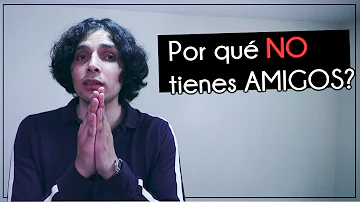 ¿Qué haces si no tienes amigos?