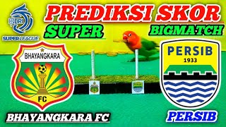 PERSIB BANDUNG VS BHAYANGKARA FC || BRI SUPER LEAGUE 2026 || PREDIKSI SKOR