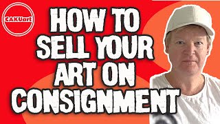 How To Sell Your Art On Consignment