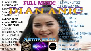 Music full album | DIAN ANIC | ANICANADA | ke geeran wayu colongan metu talake | Edisi 2021