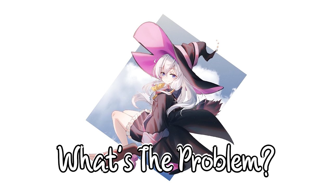 ♫ Nightcore - What's The Problem? [Electronic Pop] + Lyrics [OSKI] ♫