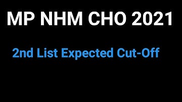 MP CHO 2021 2nd List Expected Cut-Off//MP CHO 2021 Expected Cut-Off category wise
