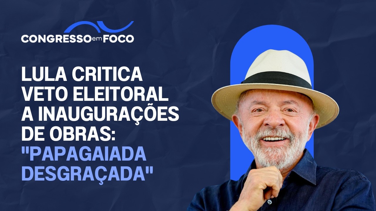 Lula critica veto eleitoral a inaugurações de obras: "papagaiada desgraçada" Lula critica veto eleitoral a inaugurações de obras: "papagaiada desgraçada"