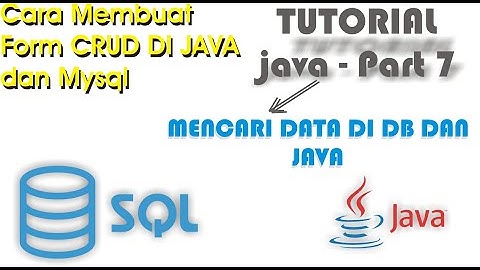 Cara Membuat Form CRUD di Java Menggunakan Mysql - (Mencari Data)