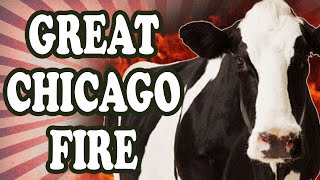 Was the Great Chicago Fire Really Started by a Cow?