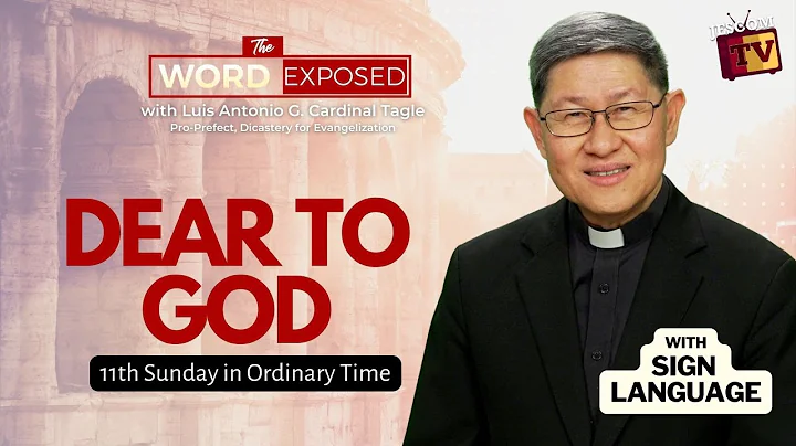 DEAR TO GOD | The Word Exposed with Cardinal Tagle (June 18, 2023)