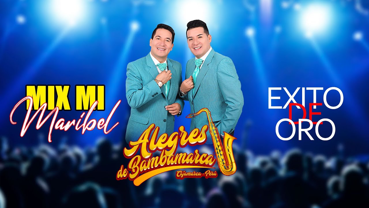 Mix Mi Maribel / Alegres de Bambamarca / Exitos de Oro.