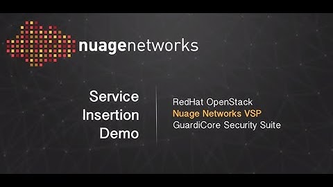 Nuage Networks VSP and GuardiCore Data Center Security Suite Demo in a Red Hat OpenStack environment