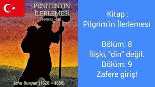 ??Sesli kitap: Pilgrim'in İlerlemesi. Bölümler 8 ve 9 (türk versiyonu)??