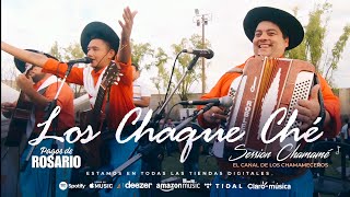 LOS CHAQUE CHÉ | FESTIVAL PAGOS DE ROSARIO @sessionchamame