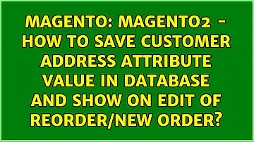 Magento2 - How to save customer address attribute value in database and show on edit of...