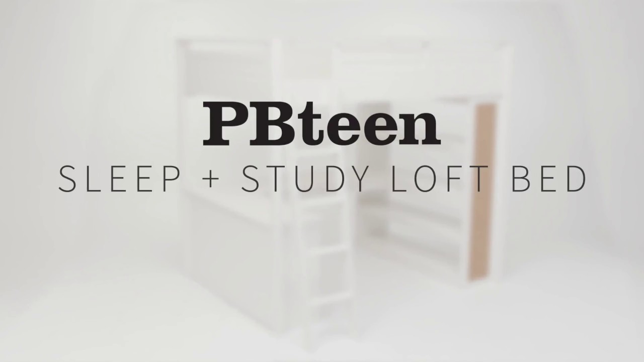 Sleep Study Loft Bed Pbteen Youtube