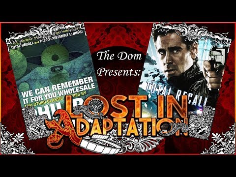 Total Recall , Lost In Adaptation ~ The Dom