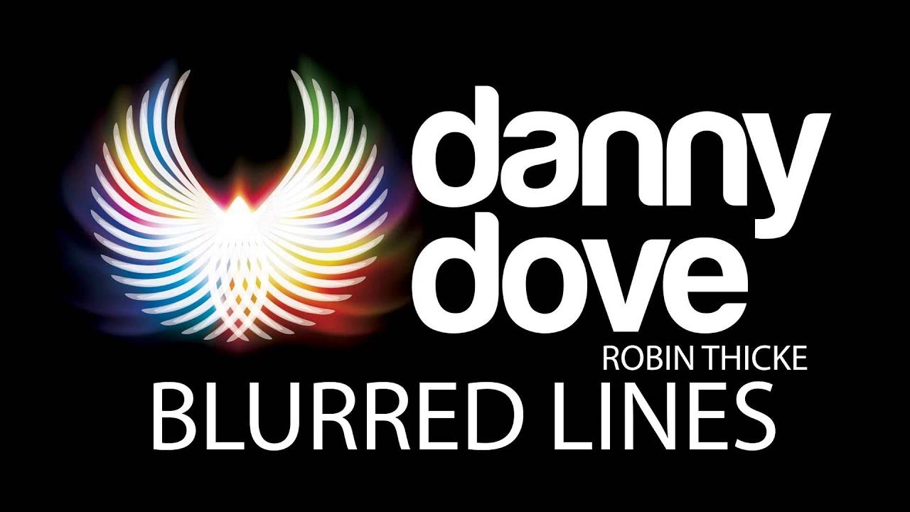 Robin Thicke - Blurred Lines (Danny Dove remix) Robin Thicke - Blurred Lines (Danny Dove remix)
