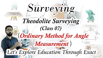 Ordinary Method for Angle Measurement (Surveying_Theodolite Surveying_Class 7)