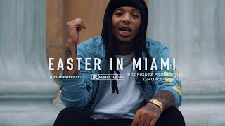 AyooMuzic - Easter In Miami (Official Music Video) Directed By @Drowz_y