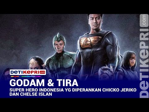 trailer-godam-&-tira-super-hero-indonesia-diperankan-chicko-jeriko-dan-chelse-islan-#detikepri.com