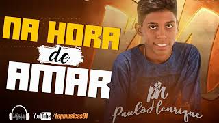 PH PAULO HENRIQUE - na hora de amar ( Paulo Henrique a voz que emociona)