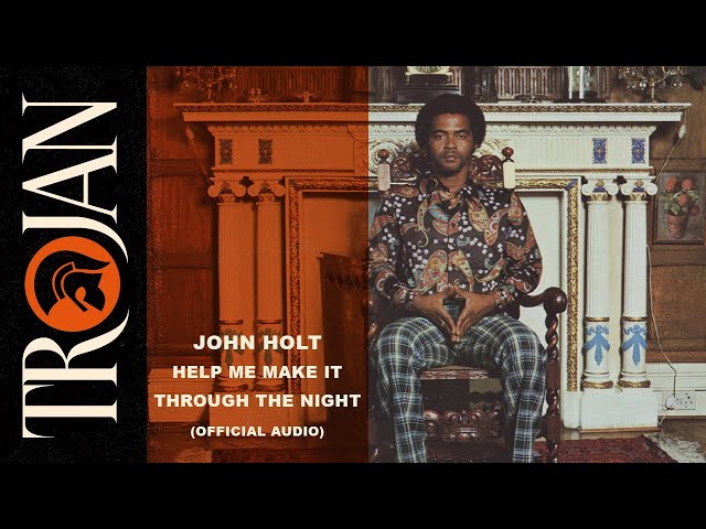 John Holt - Help Me Make It Through The Night