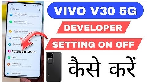Developer setting kaise On kare Vivo V30 || How to enable developer option Vivo V30 