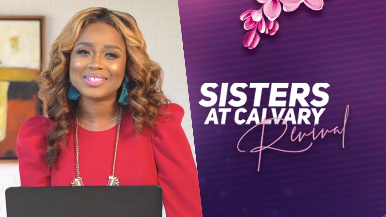 PASTOR KARRI TURNER SISTERS AT CALVARY YouTube