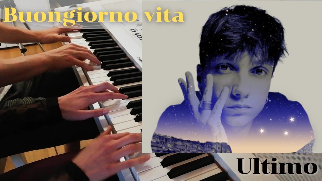 Buongiorno vita - Ultimo (Piano Cover) + SPARTITO