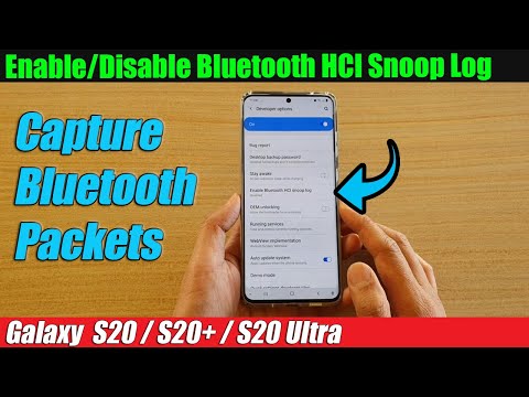 Galaxy S20/S20+: How to Enable/Disable Bluetooth HCI Snoop Log