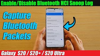 Galaxy S20/S20+: How to Enable/Disable Bluetooth HCI Snoop Log screenshot 3