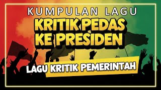 KUMPULAN LAGU KRITIK PEJABAT, DPR, PRESIDEN &amp; PEMERINTAH | LAGU PALING POPULER 2025