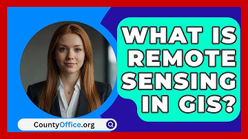 What Is Remote Sensing In GIS? - CountyOffice.org