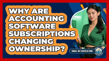 Why Are Accounting Software Subscriptions Changing Ownership? - Small Biz Success Hub