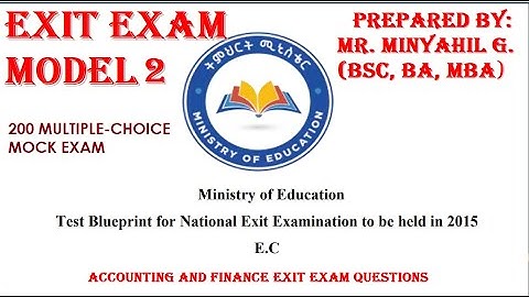 Accounting &Finance Exit Exam Questions With Answers |Test Blueprint-based Preparation|200 QUESTIONS
