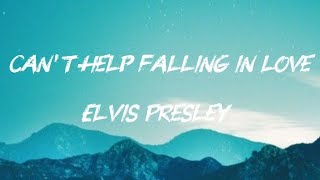 Elvis Presley  - Can't Help Falling in Love ( Lyric )
