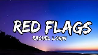 Rachel Lorin - Red Flags (Lyrics)