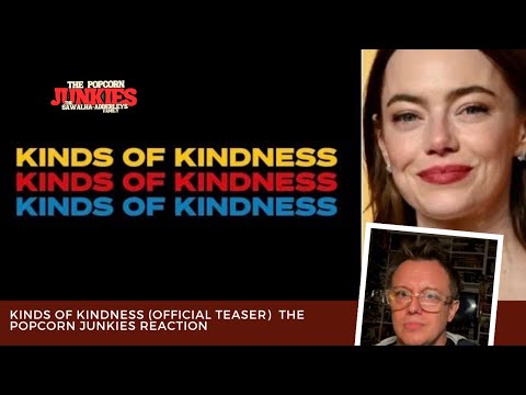 KINDS OF KINDNESS (Official Teaser)  The Popcorn Junkies Reaction