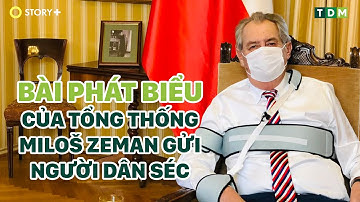 STORY+  Bài phát biểu của Tổng thống Miloš Zeman gửi người dân Séc