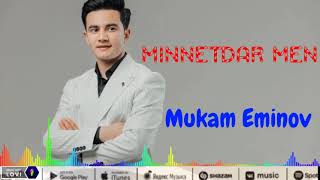 MUKAM EMINOV MINNETDAR MEN