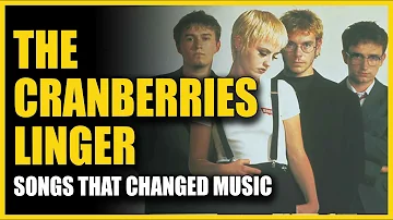 Songs That Changed Music: The Cranberries - Linger