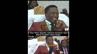 Apostle Suleman Really Love Prophet Uebert Angel  Hear What He Said About Him