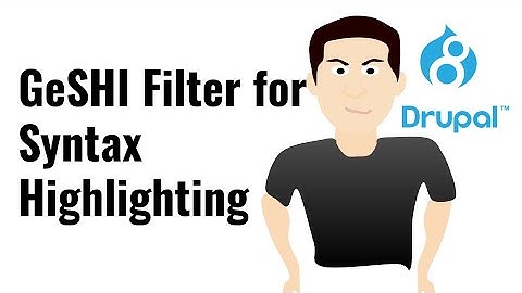 Drupal - GeSHI Filter for Syntax Highlighting