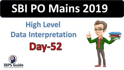 High Level  Data Interpretation | SBI PO Mains 2019: Aptitude Questions | (Day-52)