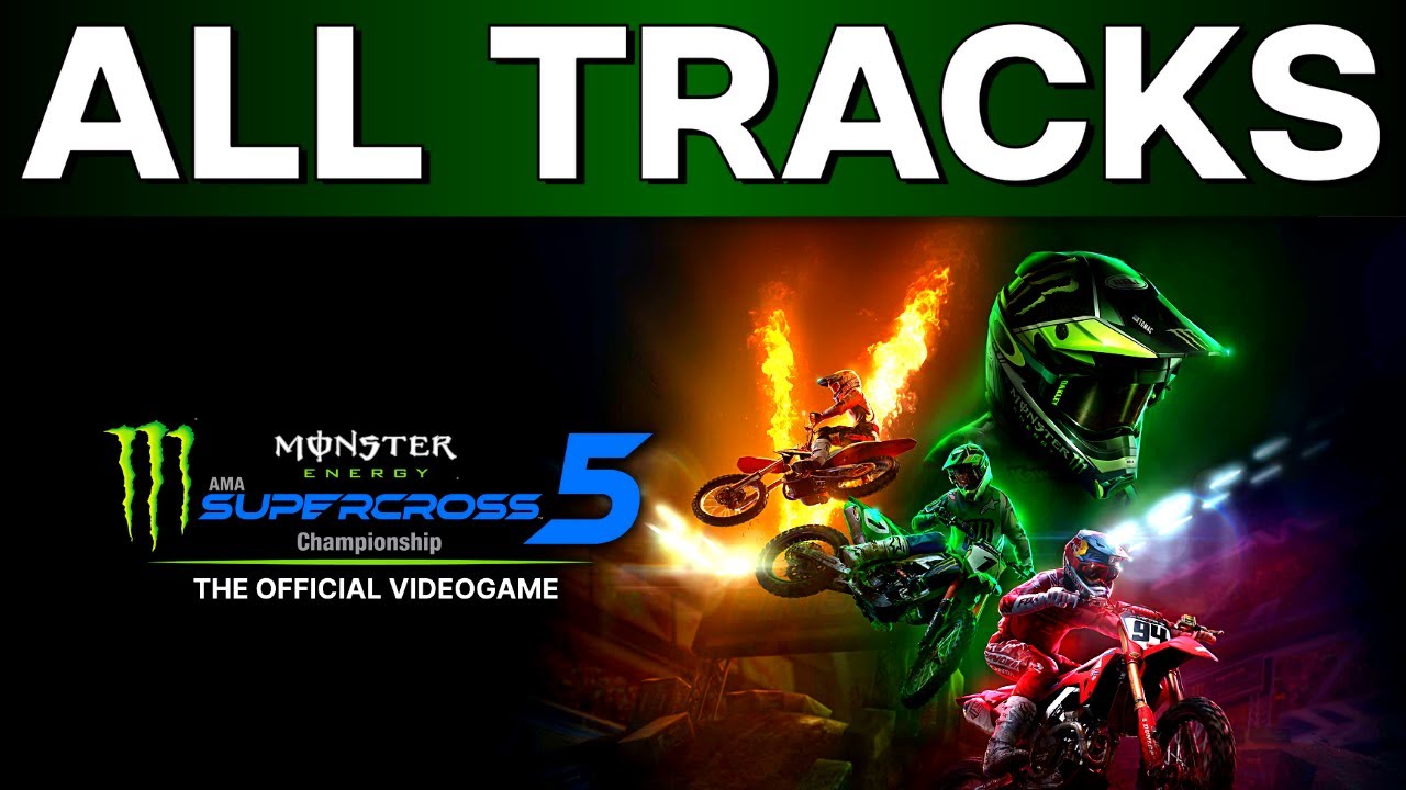 Monster Energy Supercross 5 All Official & Compound Tracks YouTube
