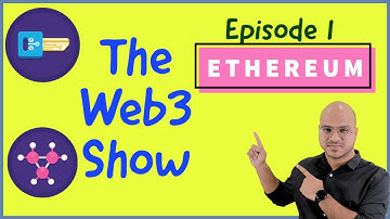 Ethereum | The Web3 Show | Episode 2