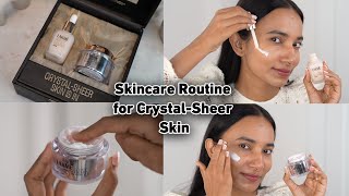 My AM and PM skincare routine for crystal-sheer skin | Sneha Sen