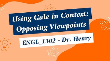Using Gale in Context: Opposing Viewpoints - ENGL_1302 with Dr. Henry