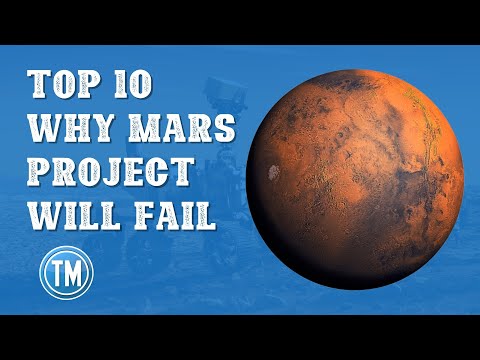 Top 10 Reasons The Mars Project Will Fail