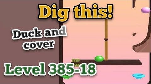 Dig this! duck and cover level 385-18 gameplay walkthrough Solution
