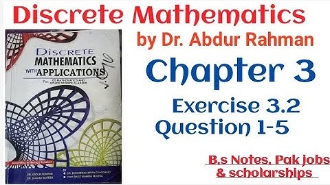 Discrete Mathematics by Dr. Abdur Rahman and Shahid Mubeen | chapter 3 Exercise 3.2 Question 1-5 |